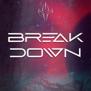 Break Down