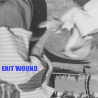 Exit Wound