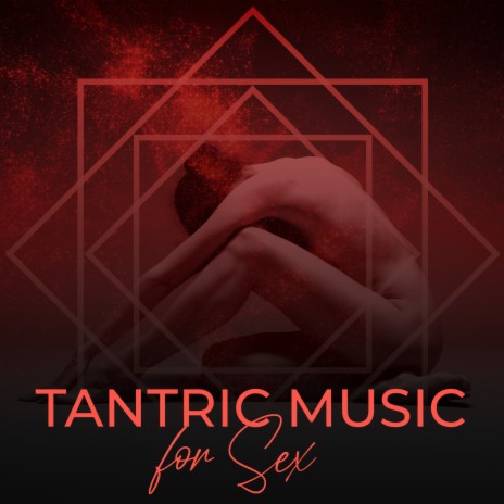 Tantric Sexuality ft. Meditation Music Zone & Neo Tantra