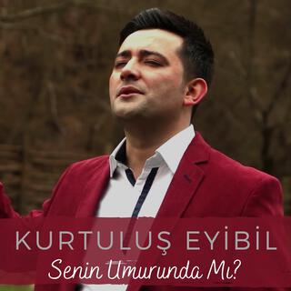 Senin Umurunda Mı lyrics | Boomplay Music