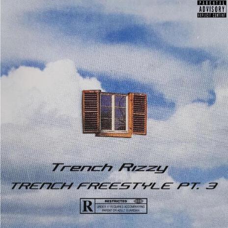 TRENCH FREESTYLE PT. 3 | Boomplay Music