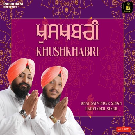 Khushkhabri ft. Bhai Harvinder Singh Ji | Boomplay Music