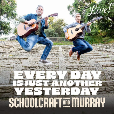 Every Day is Just Another Yesterday (Live) | Boomplay Music