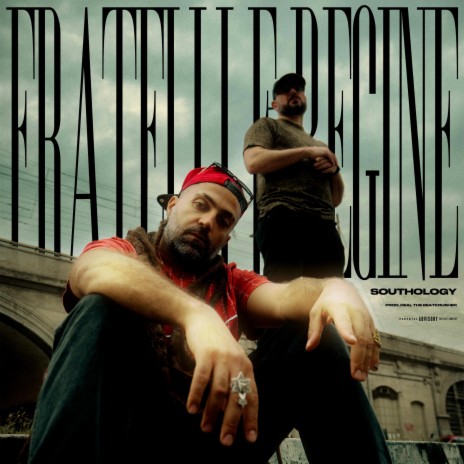 Fratelli e Regine ft. Deal the BeatKrusher & Southology | Boomplay Music