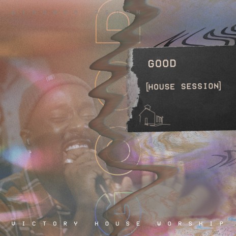 Good (House Session) | Boomplay Music