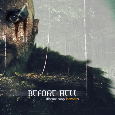 Before Hell | Boomplay Music