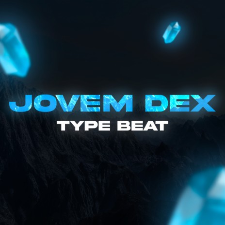 Jovem Dex Type Beat | Boomplay Music