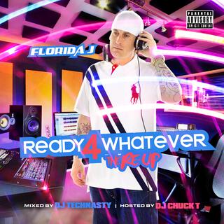 Ready 4 Whatever The RE-UP (DJ Technasty Remix MixTape)