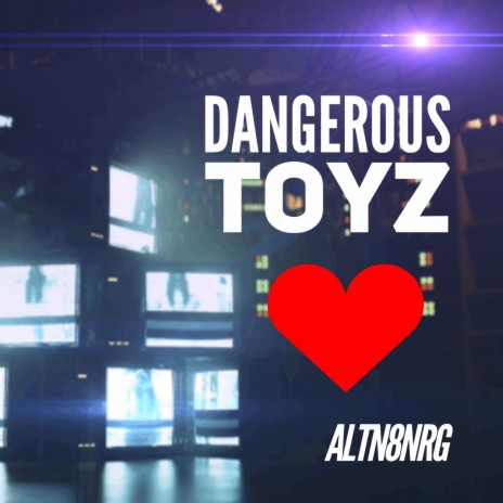 Dangerous Toyz