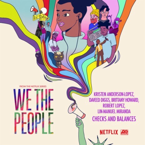 Checks and Balances (from the Netflix Series We The People) ft. Daveed Diggs, Brittany Howard, Robert Lopez & Lin-Manuel Miranda | Boomplay Music