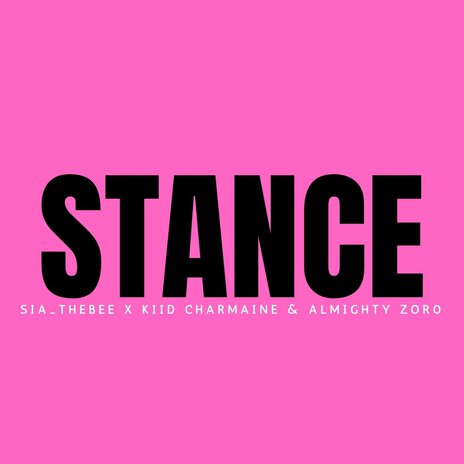 Stance ft. Kiid Charmaine & Almighty Zoro | Boomplay Music