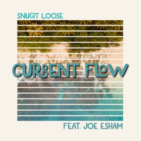 Current Flow ft. Joe Esham | Boomplay Music