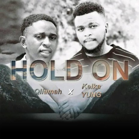 Hold On (feat. Kelka Yung) | Boomplay Music