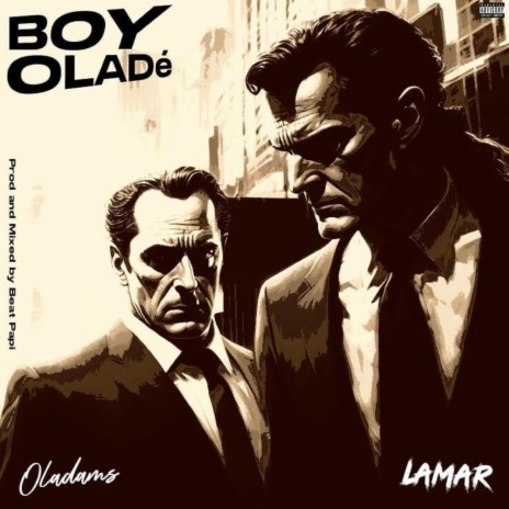 Boy Olade ft. Lamar | Boomplay Music