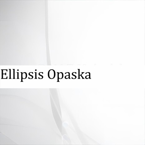 Ellipsis Opaska | Boomplay Music