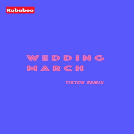 Wedding March (TikTok Remix) | Boomplay Music