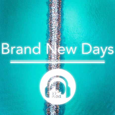 Brand New Days | Boomplay Music