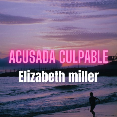 Acusada Culpable | Boomplay Music