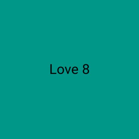 Love 8 ft. ChiPALiPa | Boomplay Music