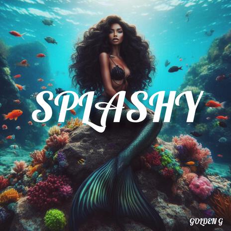 Splashy | Boomplay Music