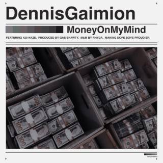 Money On My Mind ft. 420 Haze lyrics | Boomplay Music
