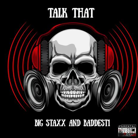 Talk That ft. Baddest1 | Boomplay Music