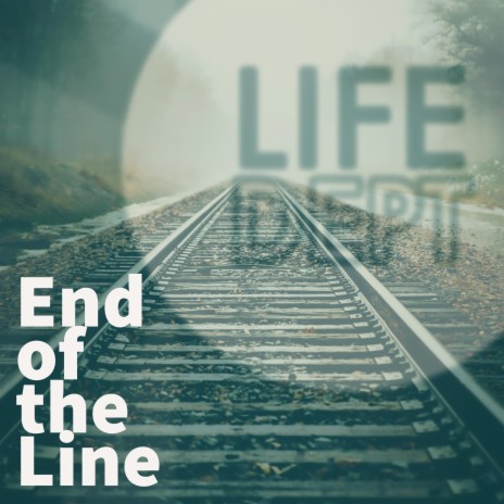 End of the Line | Boomplay Music