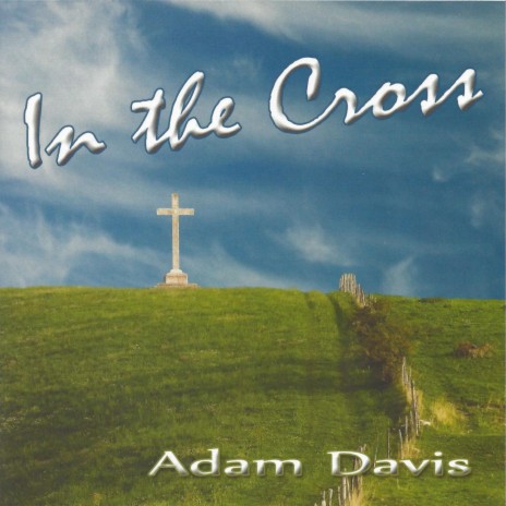 In the Cross of Christ | Boomplay Music