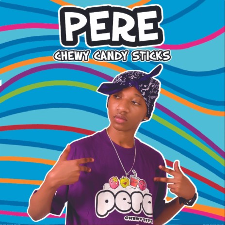 Pere (Chewy Candy Sticks) | Boomplay Music