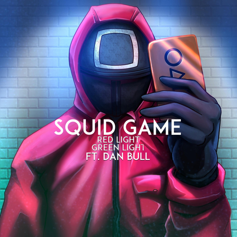 Squid Game (Red Light, Green Light) ft. Dan Bull | Boomplay Music