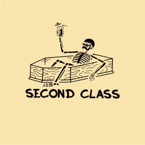 Second Class | Boomplay Music