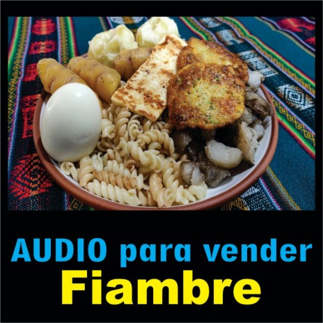 Audio para vender fiambre | Boomplay Music