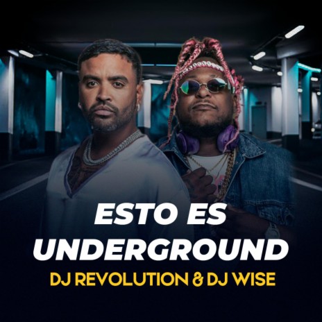 Esto Es Underground ft. DjWisePR | Boomplay Music