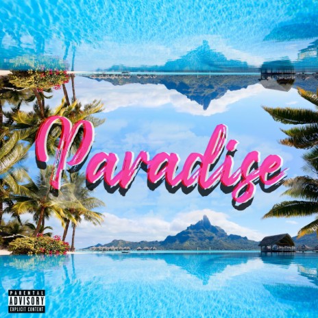 Paradise ft. Luvv NoMercy & Juuls
