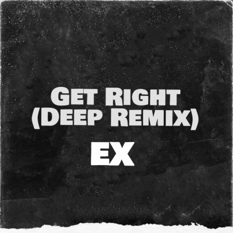 Get Right (Deep Remix)