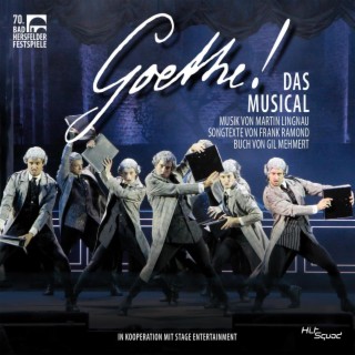 Goethe! - Das Musical (Live from 70. Bad Hersfelder Festspiele 2021)