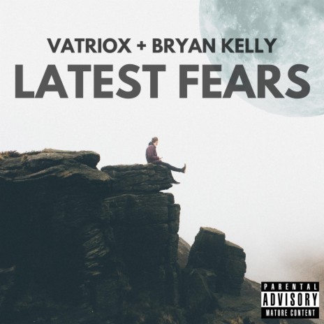 Latest Fears ft. Bryan Kelly | Boomplay Music