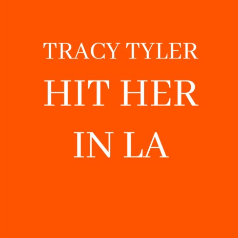 Hit Her In LA | Boomplay Music