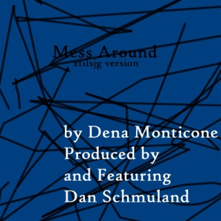 Mess Around (feat. Dan Schmuland)