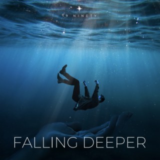 Falling Deeper