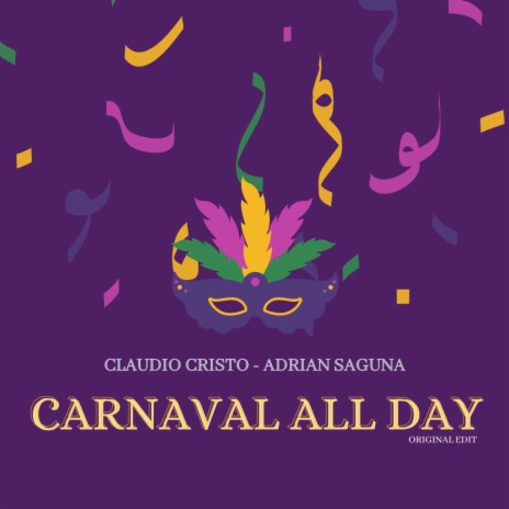 Carnaval All Day (Radio Edit) ft. Adrian Saguna | Boomplay Music