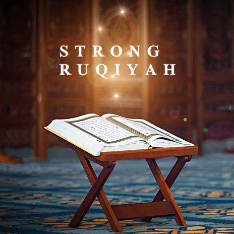 Strong Ruqiyah | Boomplay Music