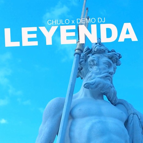 Leyenda ft. Demo Dj | Boomplay Music