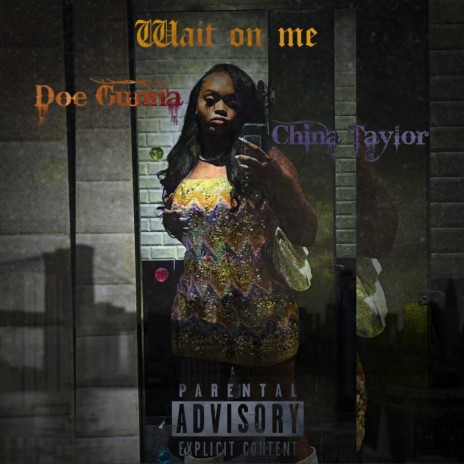 Wait On Me ft. China Taylor | Boomplay Music