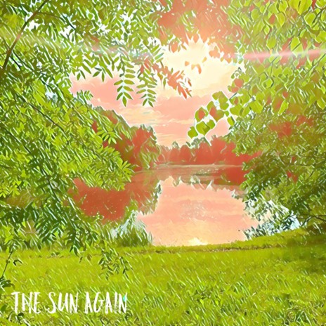 The sun again | Boomplay Music