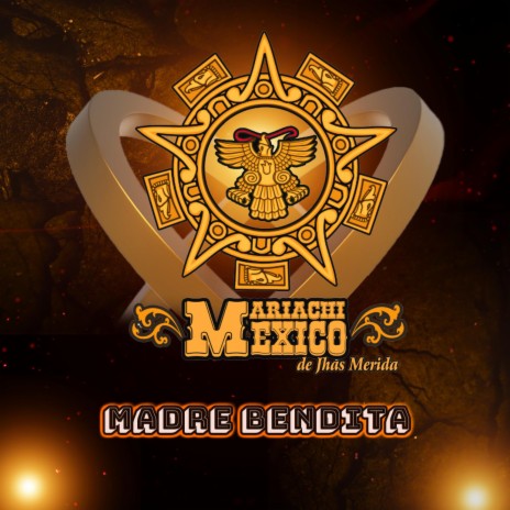 Madre Bendita ft. Mariachi Mexico | Boomplay Music