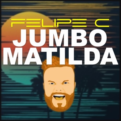 Jumbo Matilda | Boomplay Music