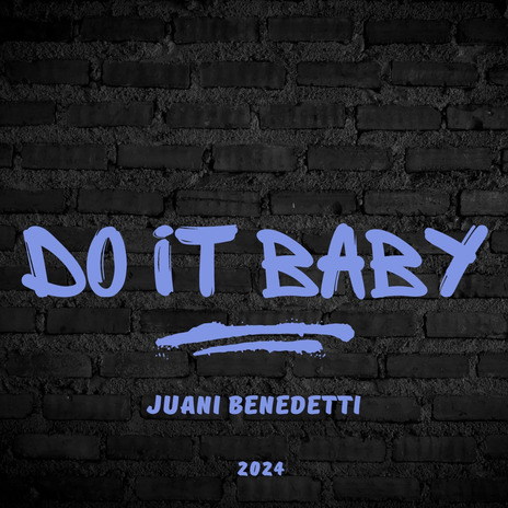 DO IT BABY (BOOTLEG) | Boomplay Music