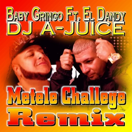 Metele Challege (Remix Radio Edit) ft. Baby Gringo El Dandy | Boomplay Music