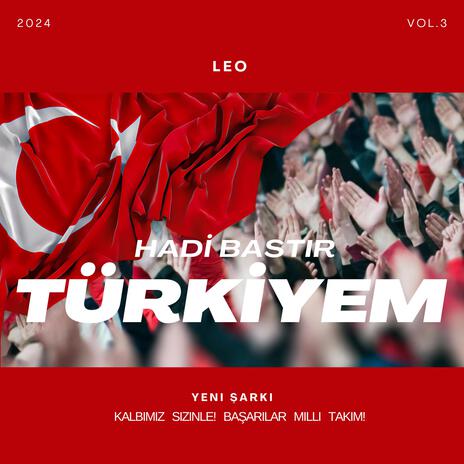 HADİ BASTIR TÜRKİYEM ⎪ İŞTE BEKLENEN A MİLLİ TAKIM ŞARKISI #BizimÇocuklar #MilliŞarkı | Boomplay Music